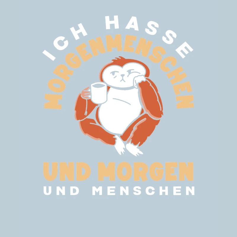 Ich hasse Morgenmenschen Kaffee Faultier