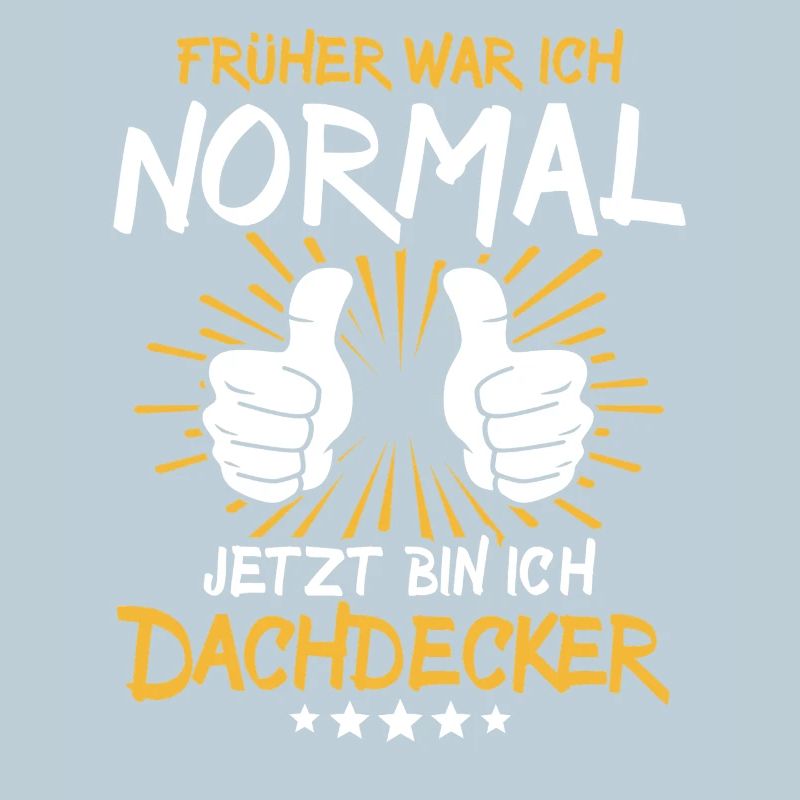 Dachdecker Spruch