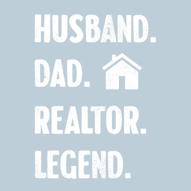 Husband Father Realtor Legend