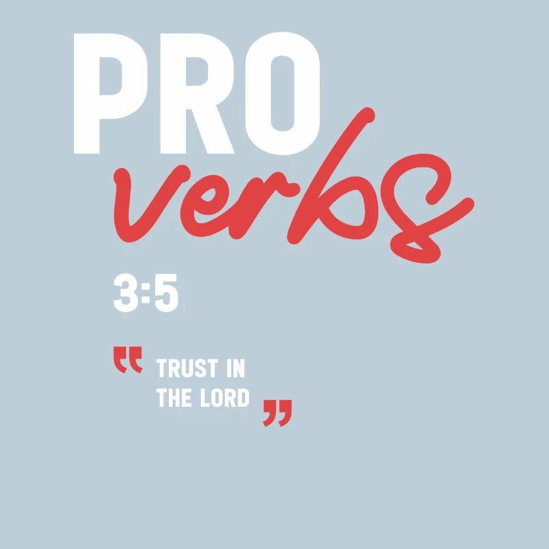 Trust in the Lord Proverbs 3:5 Bible Verse