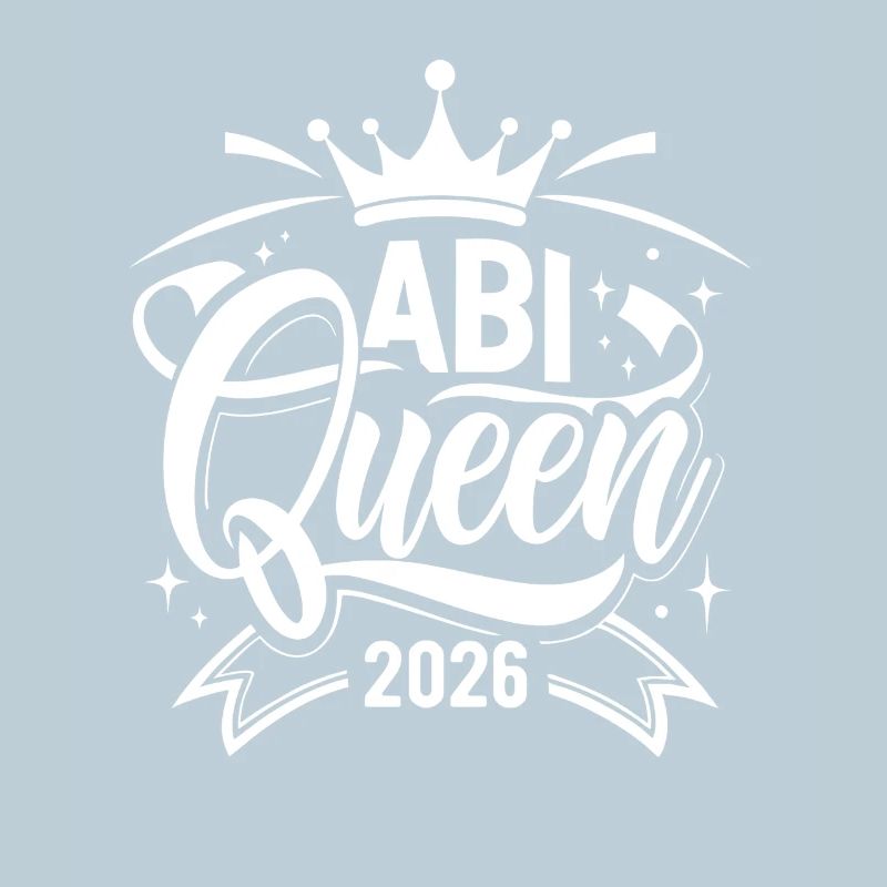 Abi Queen 2026 - Abitur - Spruch