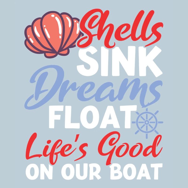 Shells Sink Dreams Float on Our Boat