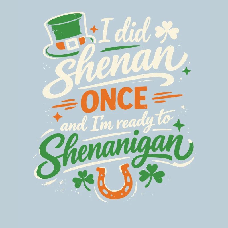 Ready vor Shenanigans | St. Patrick's Day