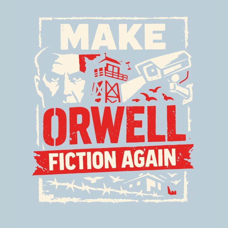 Make Orwell Fiction Again