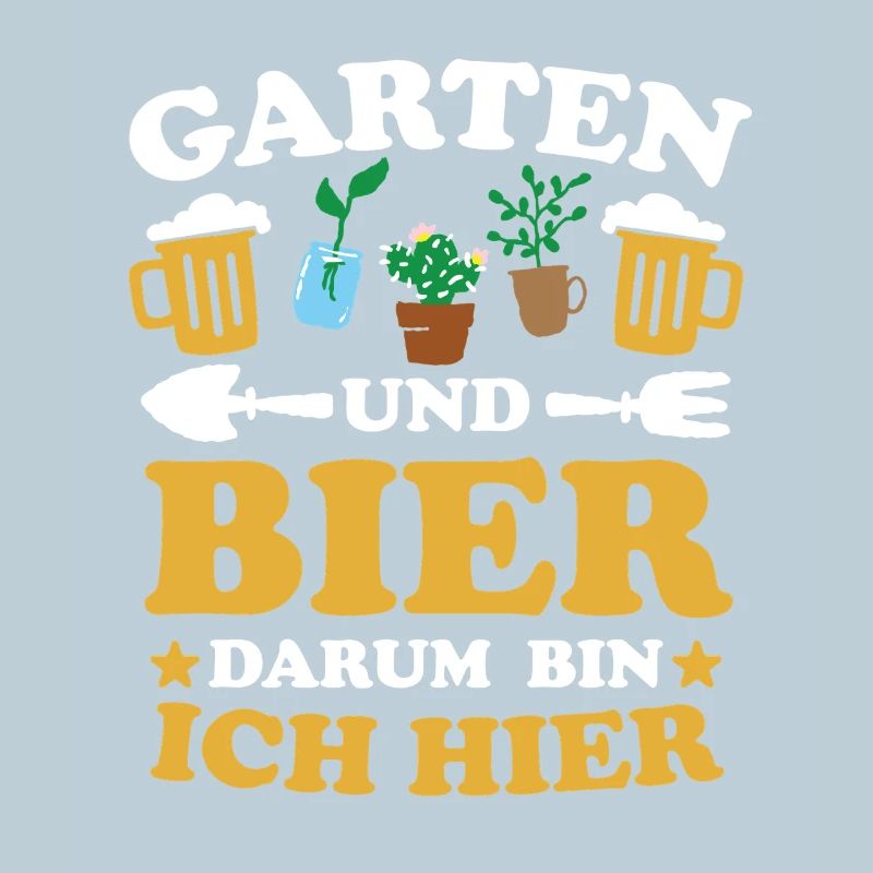 Garten und Bier Darum bin ich hier