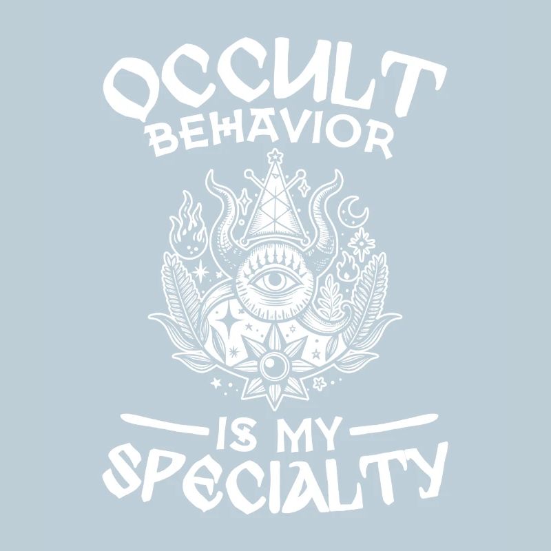 Occult Behavior Is My Specialty Occult Witchcraft
