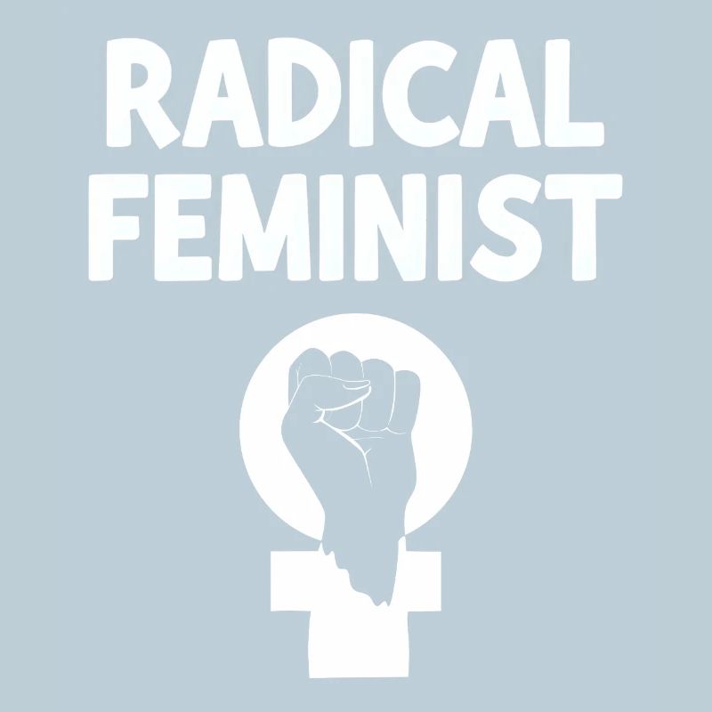 Radical Feminist