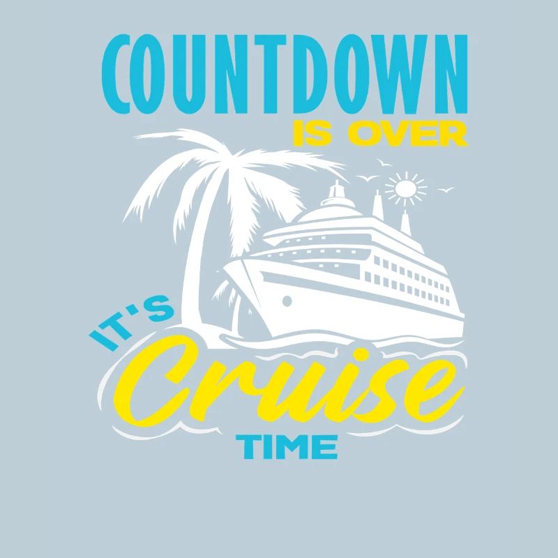Countdown Is Over Its Cruise Time Urlaub