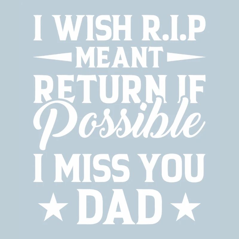 Missing Dad RIP Tribute Typography