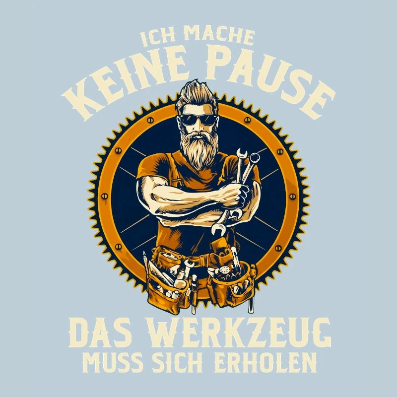 Handwerker Ich Mache Keine Pause Werkzeug