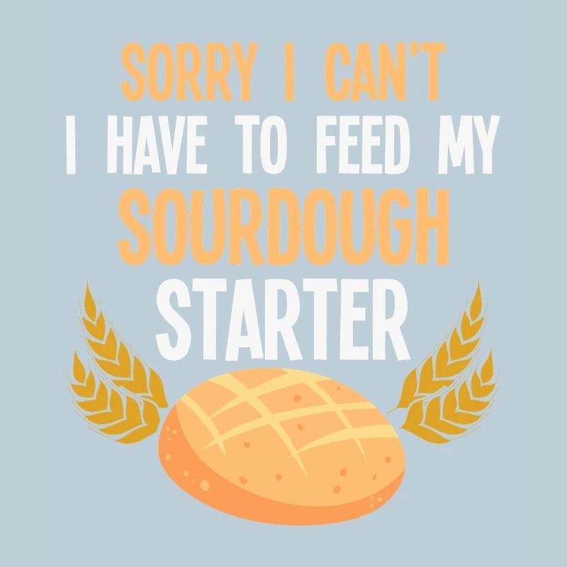 Sauerteig Starter Spruch