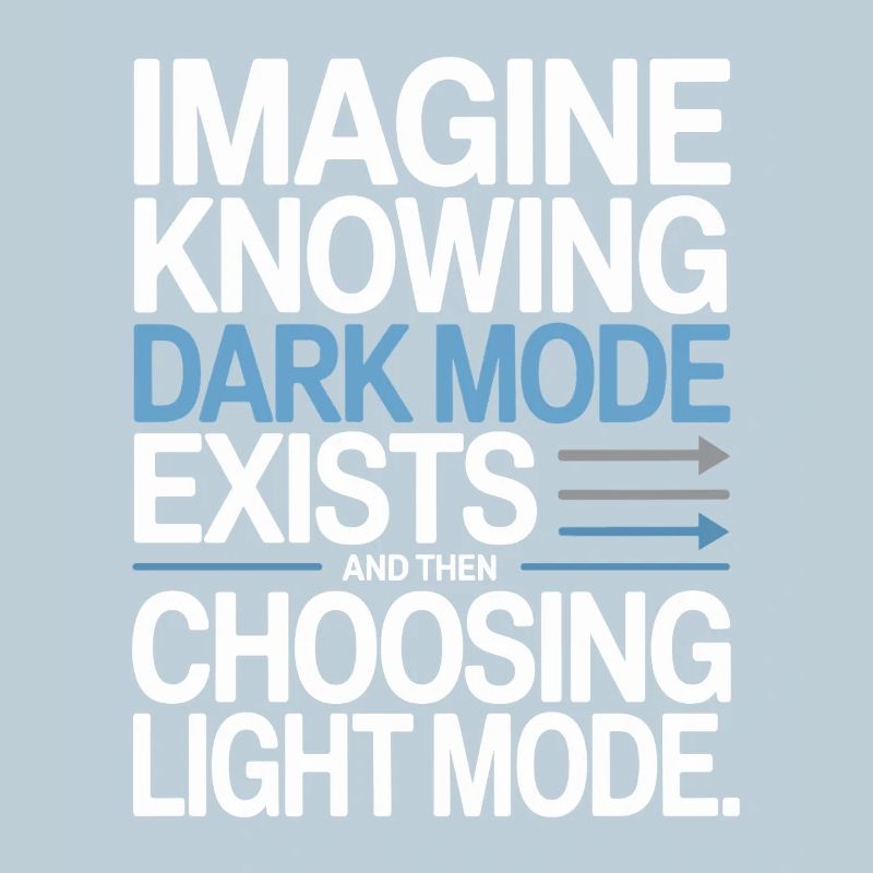 Le mode sombre existe Programmeur IT Nerd Coder Office