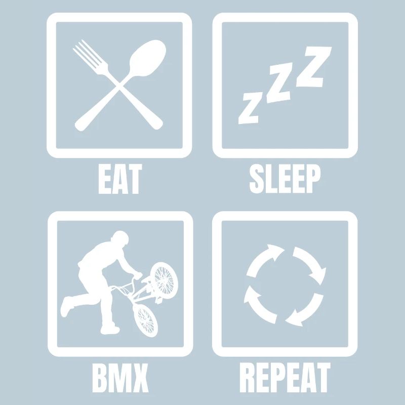 Eat Sleep BMX Repeat