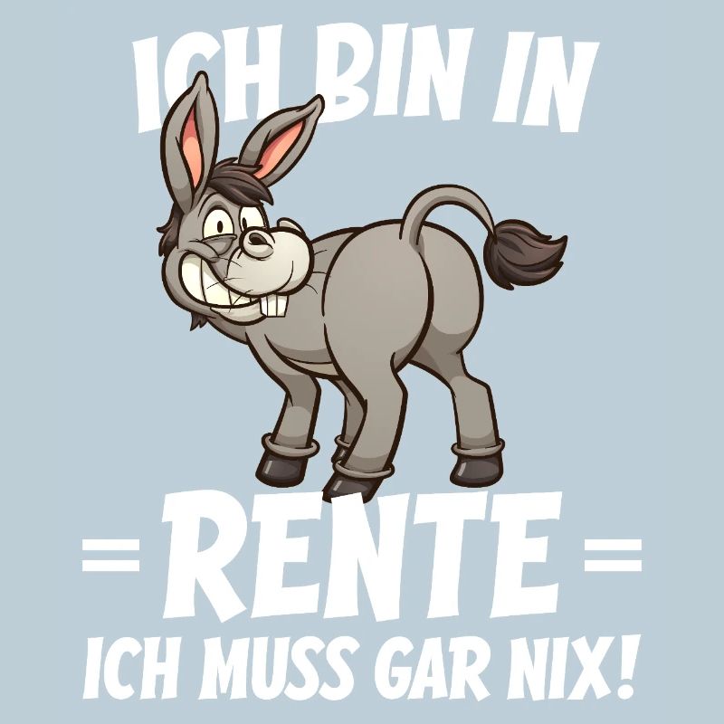 Ich bin in Rente Humor Spruch