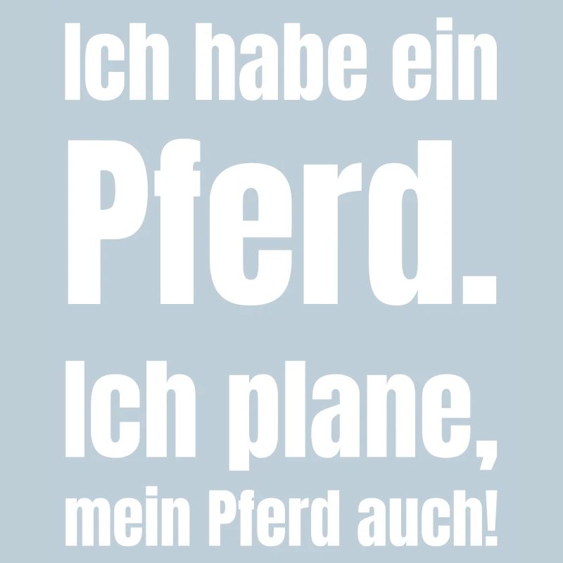 Ich habe ein Pferd – Pläne inklusive