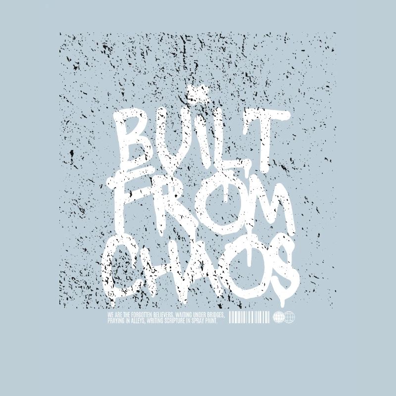 Built From Chaos Graffiti Design