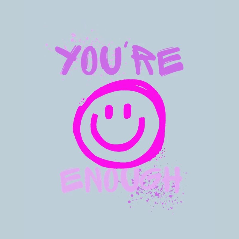 You Are Enough