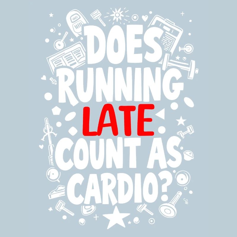 DOES RUNNING LATE COUNT AS CARDIO?