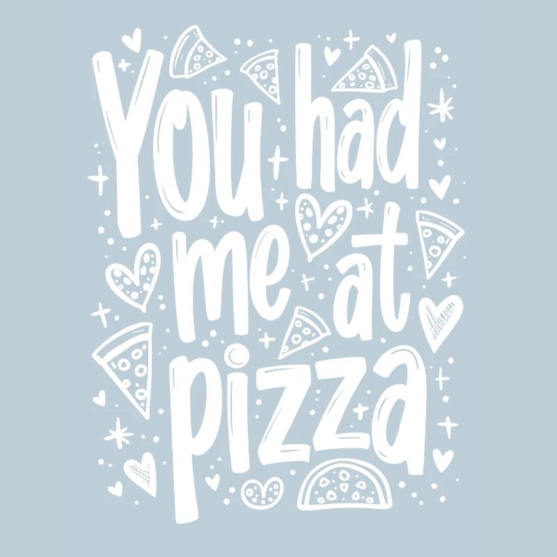 VOUS M’AVEZ EU À PIZZA
