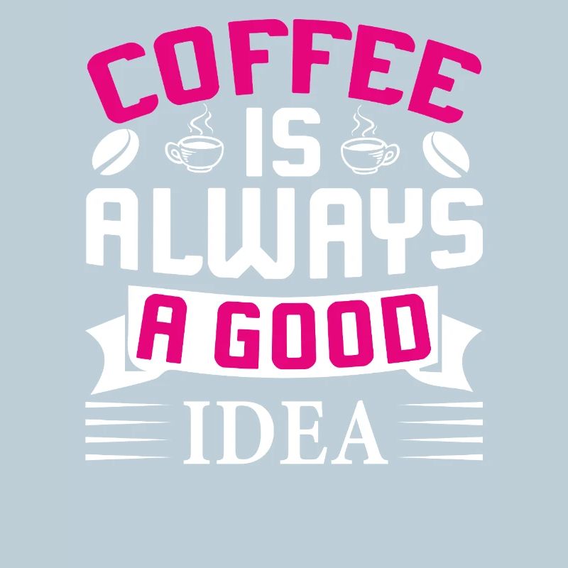Coffee always a good idea