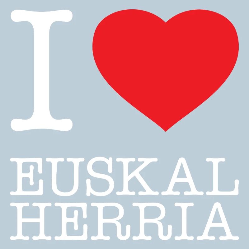 I LOVE EUSKAL HERRIA Basque Basque Country