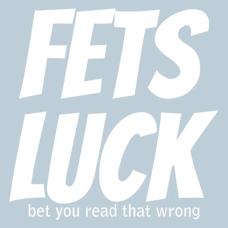 Fets Luck Meme 