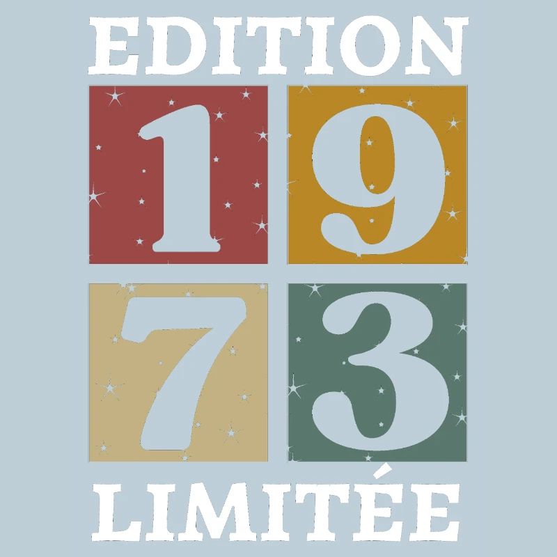 Edition limitée 1973 né e en 1973