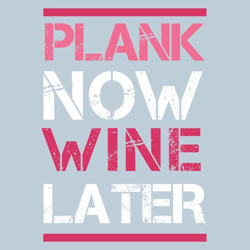 Plank Now Wein später