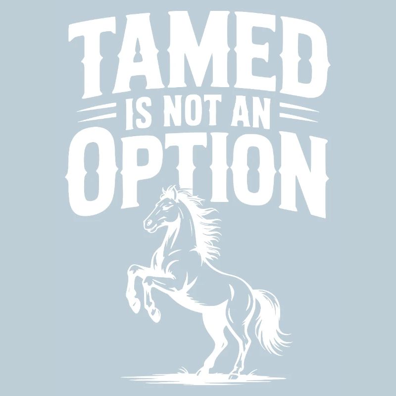 Tamed Is Not an Option