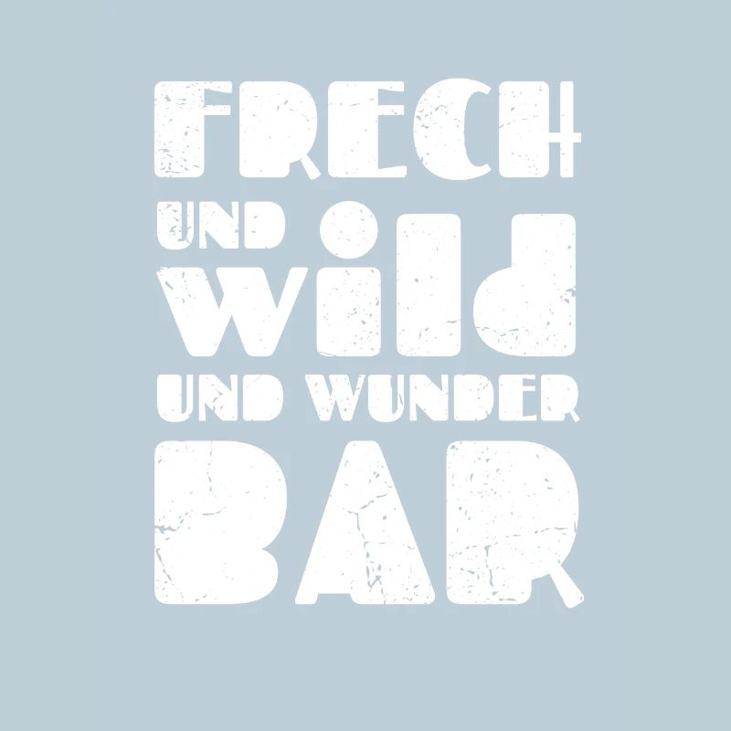 Frech und wild und wunderbar