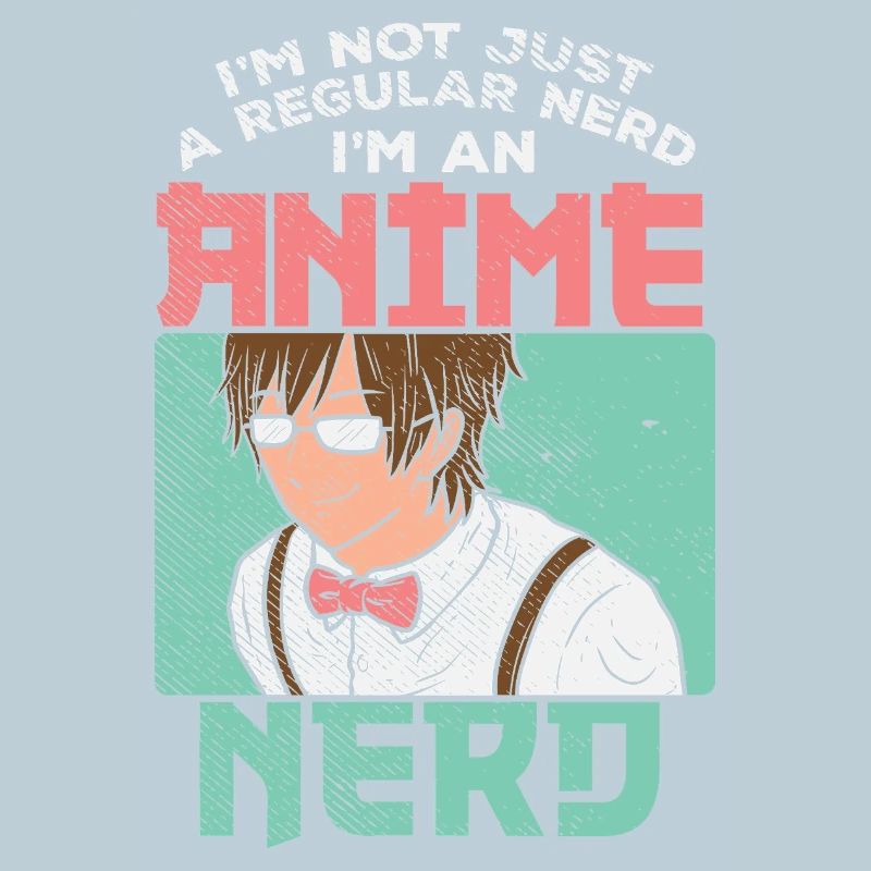 Anime Nerd Not Regular Nerd Funny Quote Graphic
