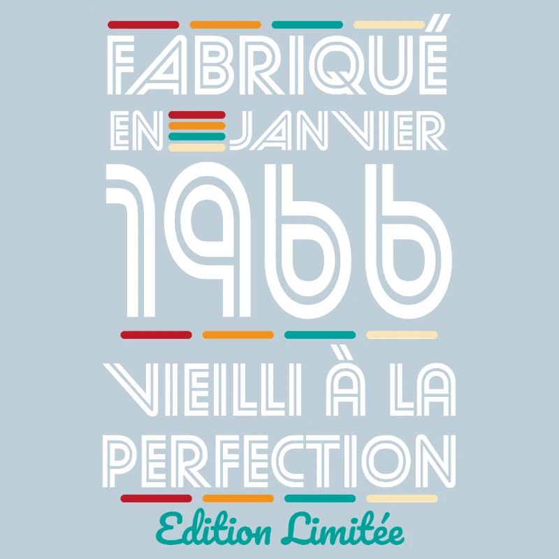 Anniversaire 60 ans - Fabriqué en Janvier 1966