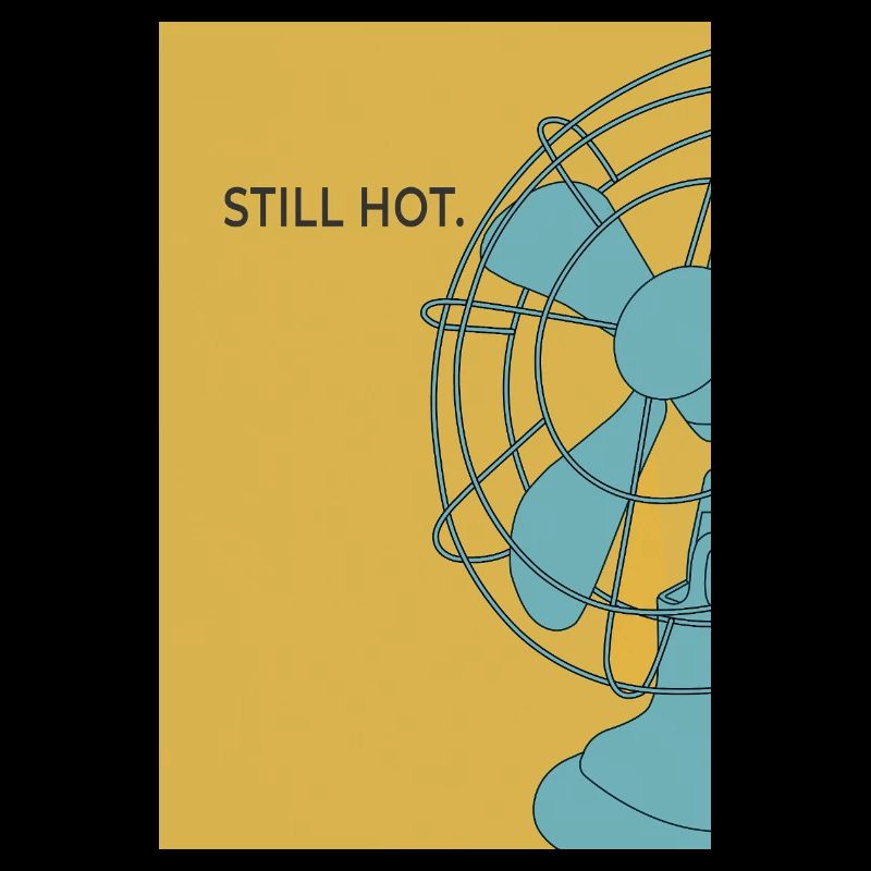 Modernes Minimal Poster „Still Hot“