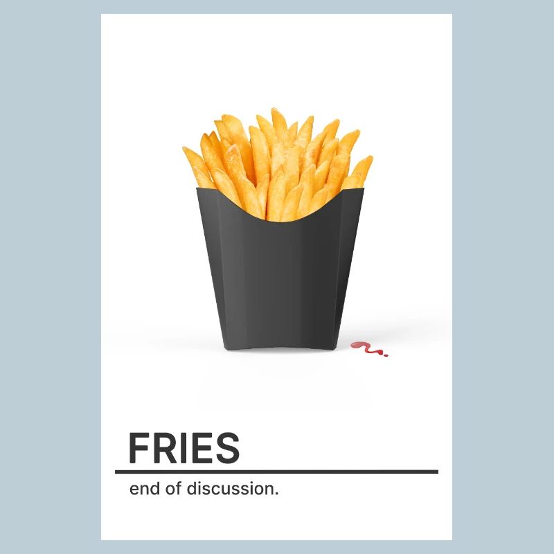 Fries End Of Discussion – Minimal Design