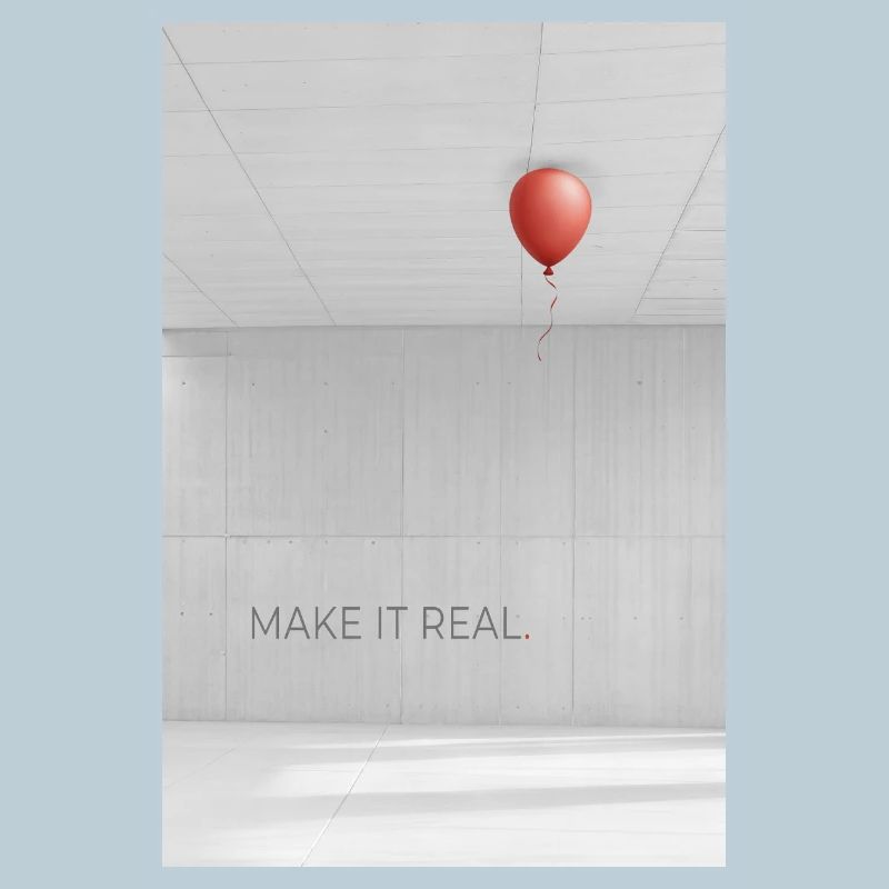 Make it real minimalist Motivation Spruch