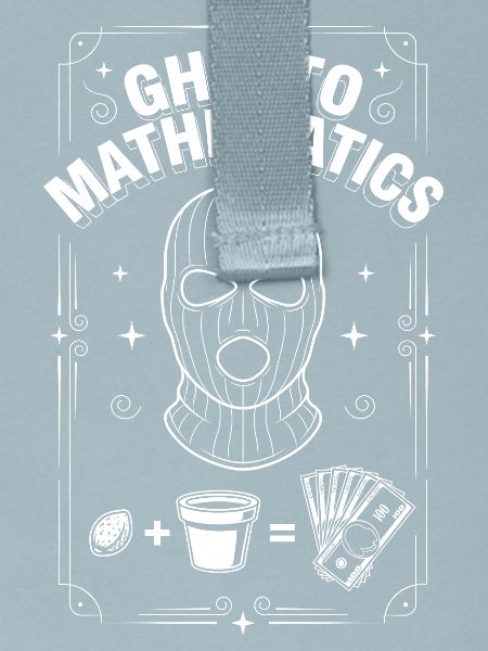 Ghetto Mathematics