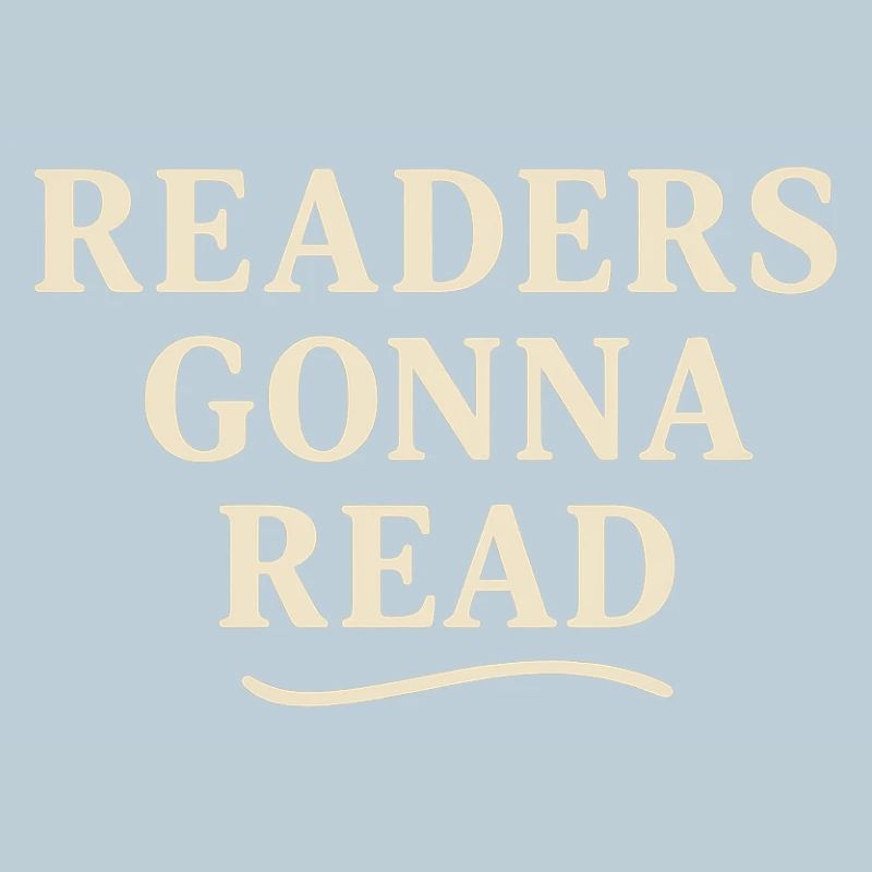 Readers will read
