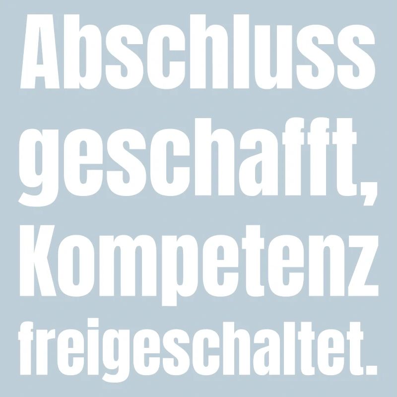 Abschluss geschafft - Kompetenz freigeschaltet