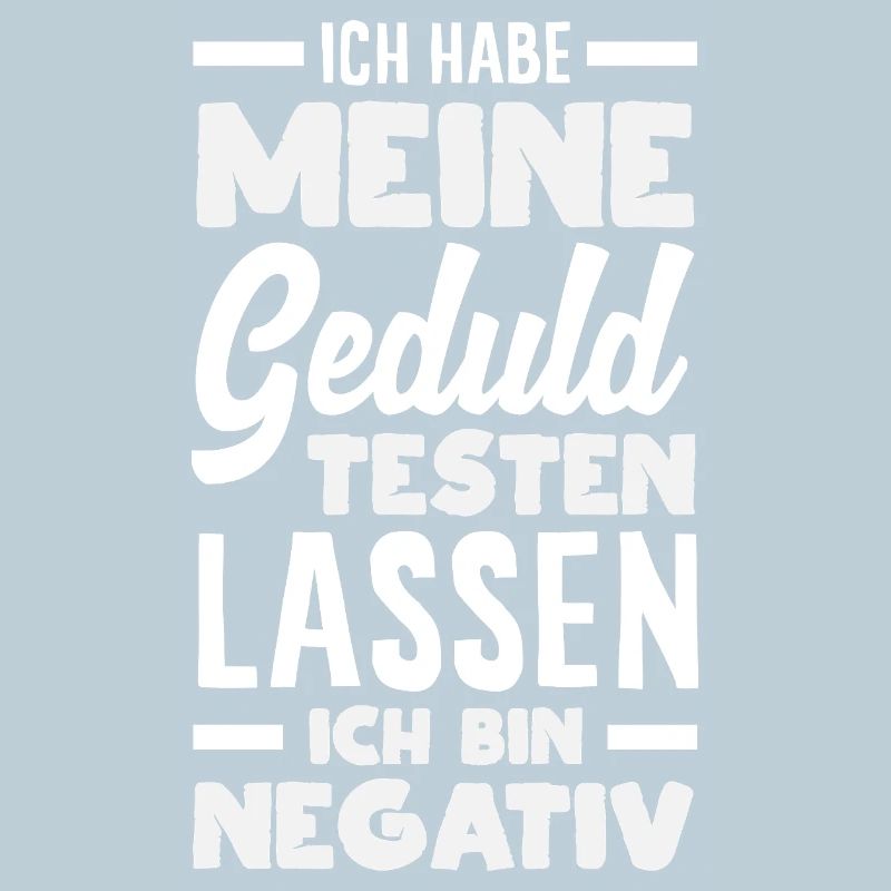 Patience tested – I'm negative