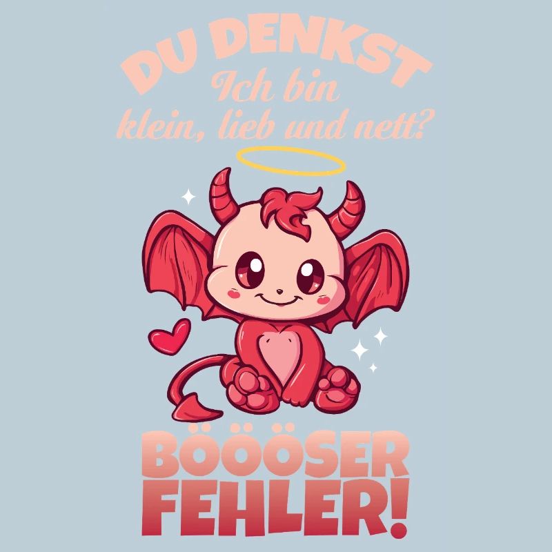 Du denkst ich bin klein süß und nett Böser Fehler