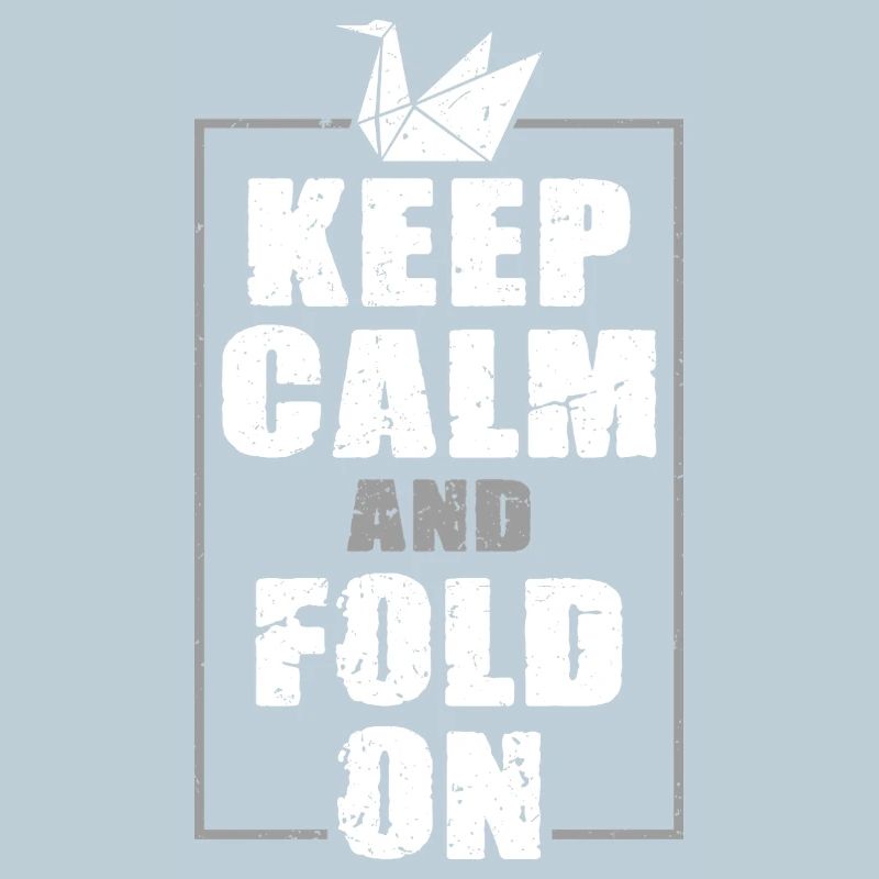 Origami Keep Calm And Fold On