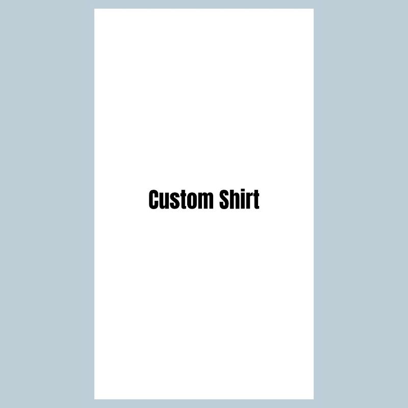 Custom Shirt