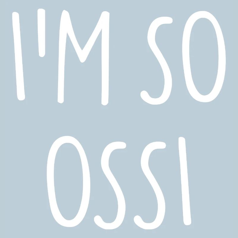 I'M SO OSSI Osten