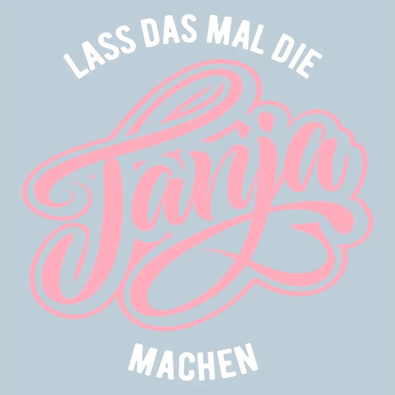 Let Tanja do that - name day