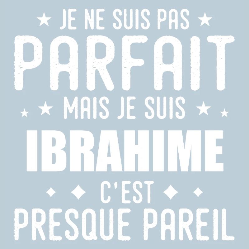 Ibrahime: authentic, imperfect, top, perfection