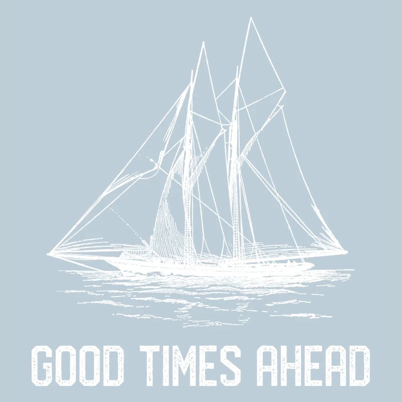 Segelschiff - Gute Zeiten stehen bevor