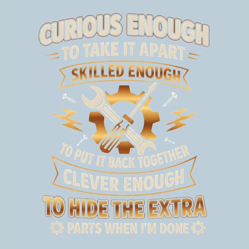 Curious enough to take it apart skilled enough...