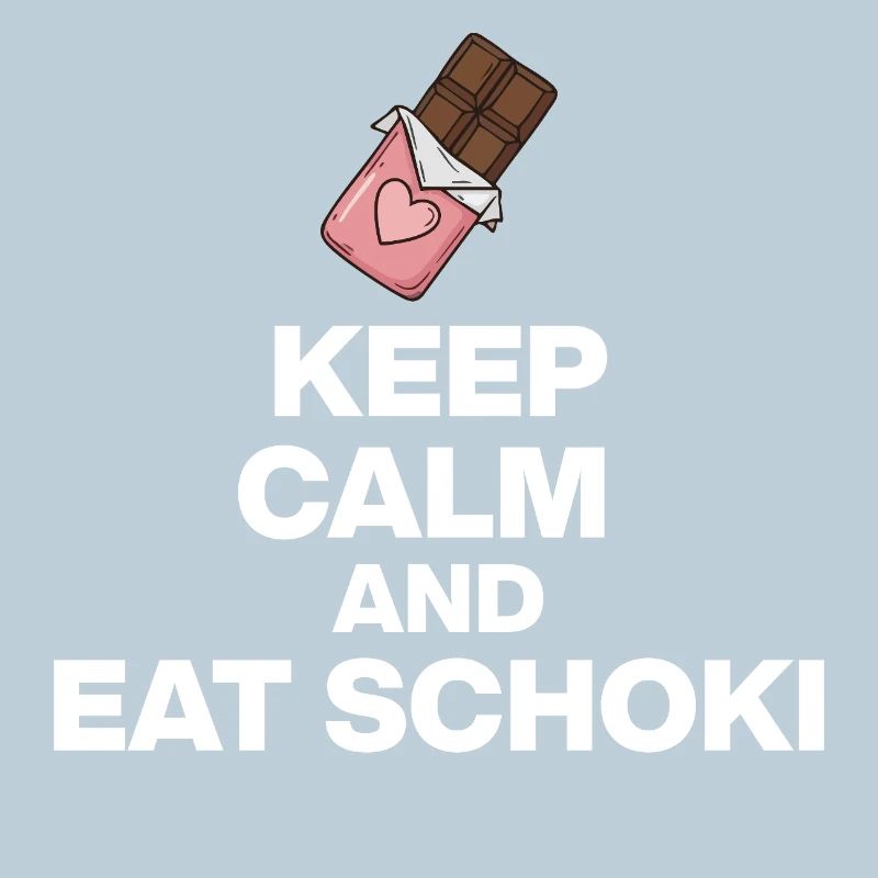 RESTE CALME ET MANGE DU CHOCOLAT, DOUX GOÛT CHOCOLAT !