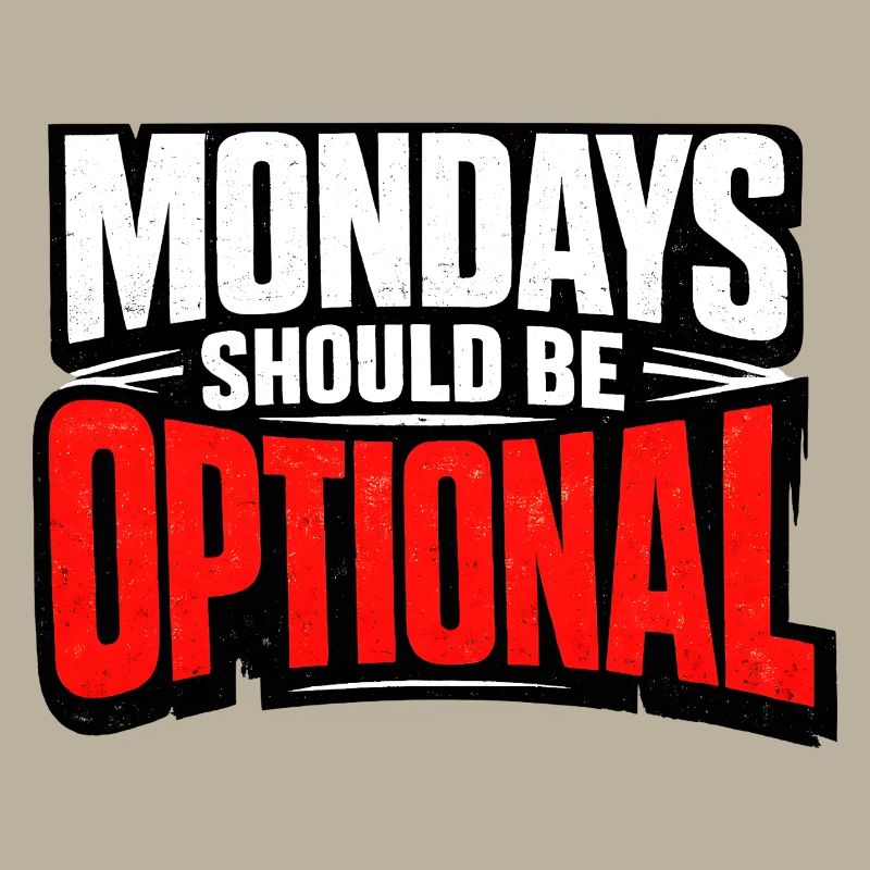 Monday should be optional Vintage