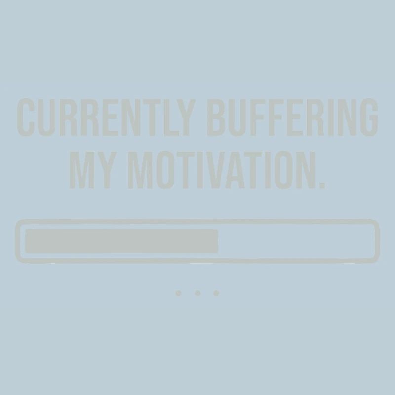 Currently buffering my motivation